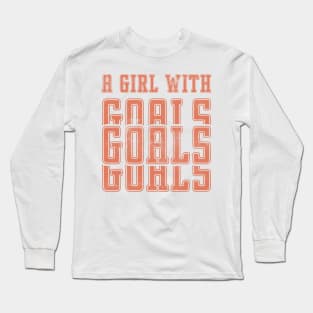 Just a Girl Who Loves Soccer, A Girl With Goals, Soccer Girl Long Sleeve T-Shirt